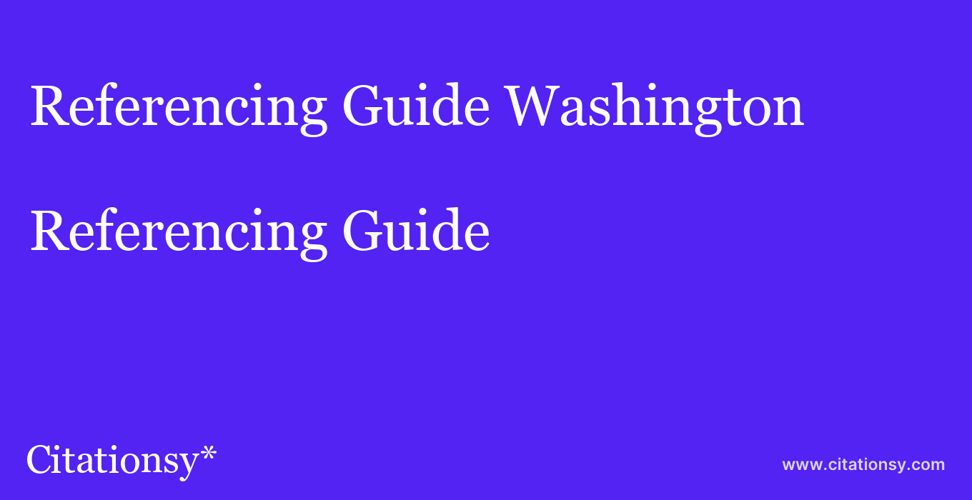 Referencing Guide: Washington & Lee University